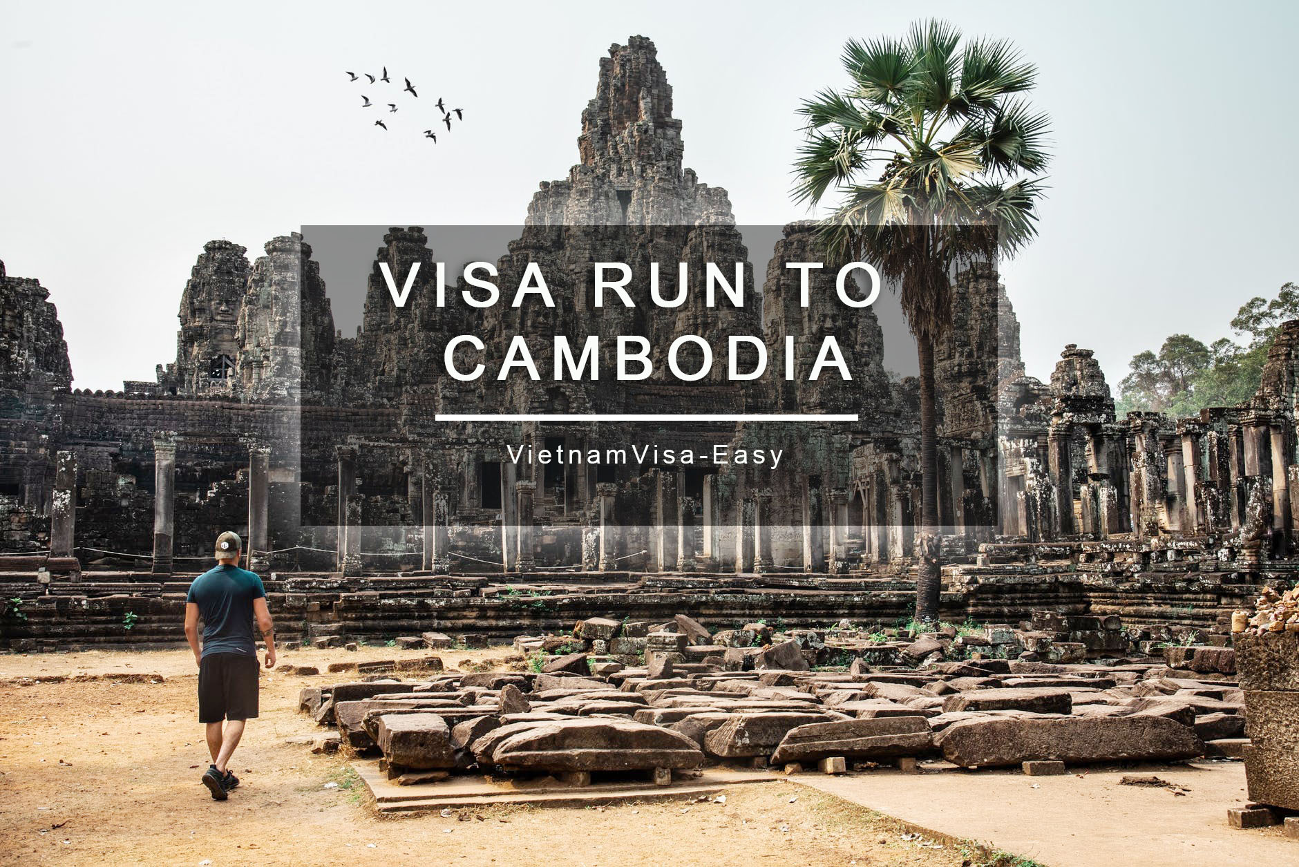 Vietnam visa run to Cambodia vietnamvisa-easy tips